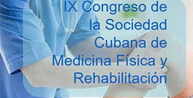 IX Congreso de la Sociedad Cubana de Medicina Física y Rehabilitación
