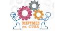 Promueven actualización y desarrollo de las Mipymes en Cuba