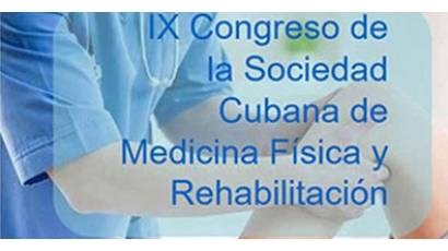 IX Congreso de la Sociedad Cubana de Medicina Física y Rehabilitación